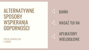  Alternatywne sposoby wspierania odporności – ebook z materiałami wideo